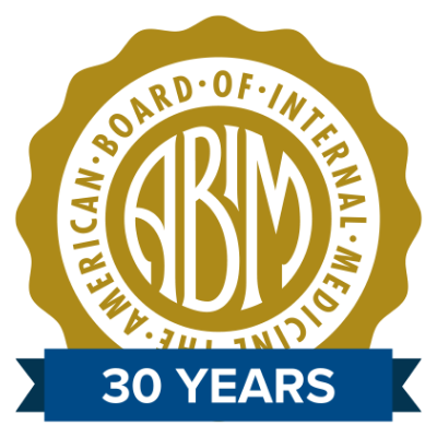American Board of Internal Medicine - certified for more than 30 years American Board of Internal Medicine - certified for more than 30 years